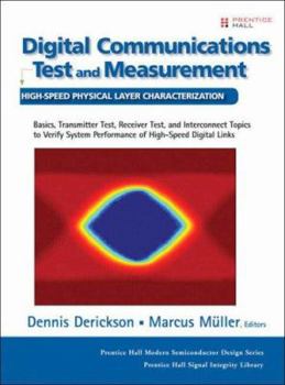 Hardcover Digital Communications Test and Measurement: High-Speed Physical Layer Characterization Book