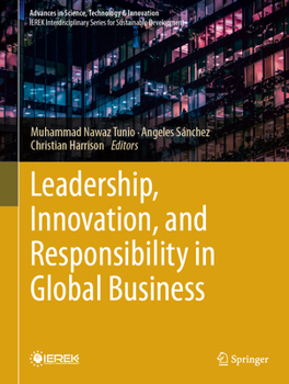 Leadership, Innovation, and Responsibility in Global Business (Advances in Science, Technology & Innovation)