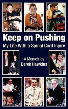 Paperback Keep on Pushing: My Life with a Spinal Cord Injury Book