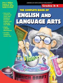 Paperback The Complete Book of English and Language Arts, Grades 3 - 4 Book