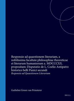 Responsio ad quaestionem literariam, a nobilissima facultate philosophiae theoreticae et literarum humaniorum a. MDCCCXX. propositam: Disputatio de L. ... belli Punici Secundi .. (Latin Edition)