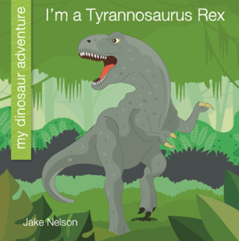 Library Binding I'm a Tyrannosaurus Rex Book