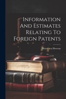Paperback Information And Estimates Relating To Foreign Patents Book