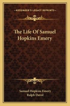 Paperback The Life Of Samuel Hopkins Emery Book