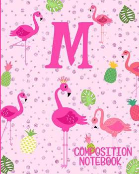 Paperback Composition Notebook M: Pink Flamingo Initial M Composition Wide Ruled Notebook Book