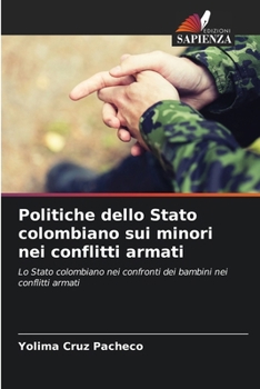 Paperback Politiche dello Stato colombiano sui minori nei conflitti armati [Italian] Book