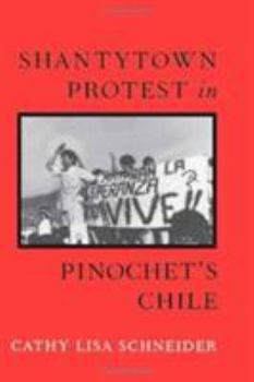 Paperback Shantytown Protest in Pinochet's Chile Book