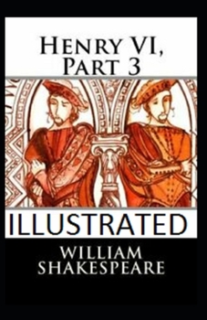 Paperback Henry VI, Part 3 illustrated Book