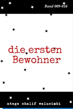 die ersten Bewohner: Band 9-16 (the first inhabitants) (German Edition)