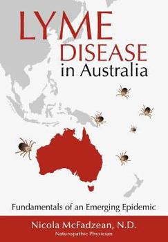 Paperback Lyme Disease in Australia: Fundamentals of an Emerging Epidemic Book