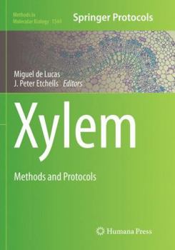 Xylem: Methods and Protocols - Book #1544 of the Methods in Molecular Biology