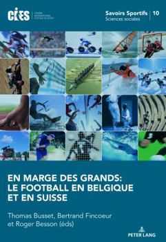 Paperback En marge des grands: le football en Belgique et en Suisse [French] Book