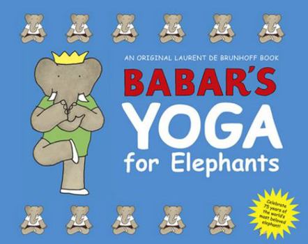 Hardcover Babar's Yoga for Elephants Book