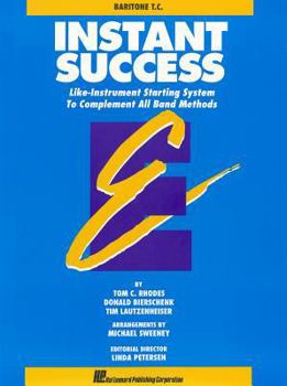 Paperback Instant Success - Baritone T.C. Starting System for All Band Methods Book