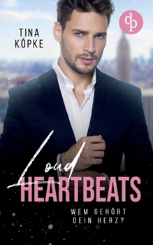 Paperback Loud Heartbeats: Wem gehört dein Herz? [German] Book