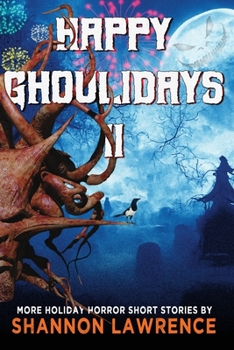 Paperback Happy Ghoulidays II: More Holiday Horror Short Stories Book