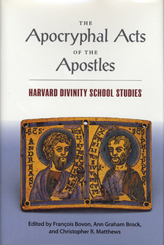 Paperback The Apocryphal Acts of the Apostles: Harvard Divinity School Studies Book
