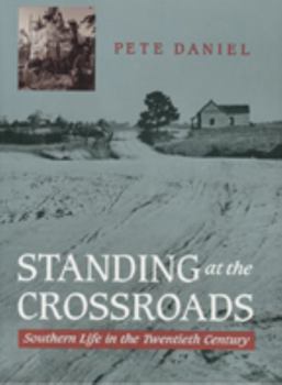 Paperback Standing at the Crossroads: Southern Life in the Twentieth Century Book