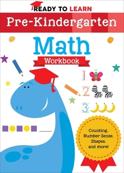 Paperback Ready to Learn: Pre-Kindergarten Math Workbook: Counting, Number Sense, Shapes, and More! Book