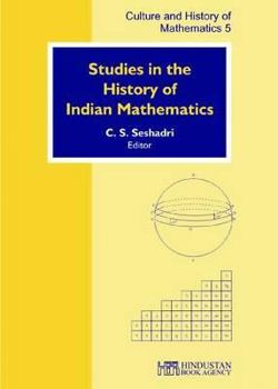 Hardcover Studies in the History of Indian Mathematics (Culture And History Of Mathematics) Book