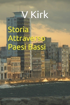 Paperback Storia Attraverso Paesi Bassi [Italian] Book