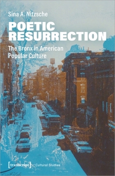 Paperback Poetic Resurrection: The Bronx in American Popular Culture Book