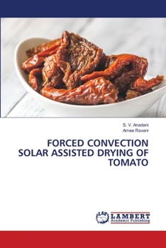 Paperback Forced Convection Solar Assisted Drying of Tomato Book
