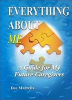 Paperback Everything About ME: A Guide for My Future Caregivers Book