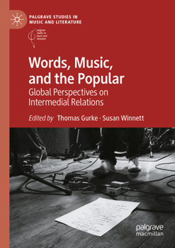 Paperback Words, Music, and the Popular: Global Perspectives on Intermedial Relations Book