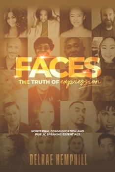 Paperback Faces the Truth of Expression: Nonverbal Communication And Public Speaking Essentials Book