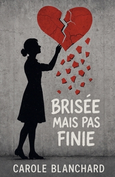 Paperback Brisée mais pas finie [French] Book