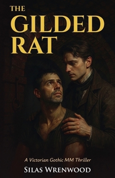 Paperback The Gilded Rat - A Victorian Gothic MM Thriller Book