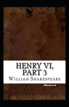 Paperback Henry VI Part 3 Illustrated Book