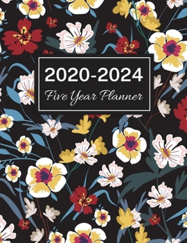 2020-2024 Five Year Planner: Colorful Flowers on Black Cover, 60 Months Calendar, 5 Year Monthly Appointment Notebook, Agenda Schedule Organizer Logbook With Holidays and Inspirational Quotes
