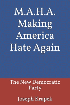 Paperback M.A.H.A. Making America Hate Again: The new Democratic Party Book