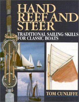 Hardcover Hand, Reef and Steer: A Traditional Sailing Skills for Classic Boats Book