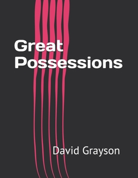 Great Possessions