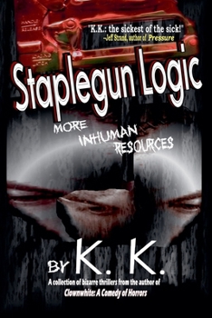 Paperback Staplegun Logic: More Inhuman Resources Book