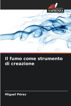 Paperback Il fumo come strumento di creazione [Italian] Book