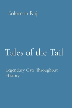 Paperback Tales of the Tail: Legendary Cats Throughout History Book