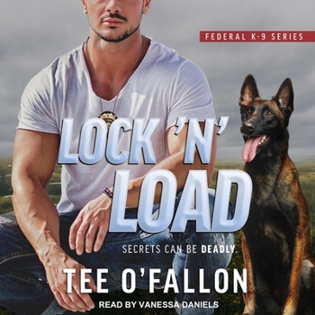Lock 'N' Load - Book #1 of the Federal K-9