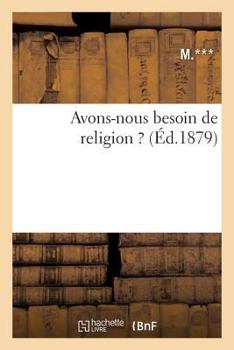 Paperback Avons-Nous Besoin de Religion ? [French] Book