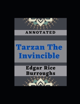 Tarzan the Invincible Annotated