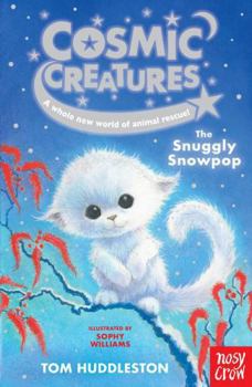 Paperback Cosmic Creatures: The Snuggly Snowpop Book