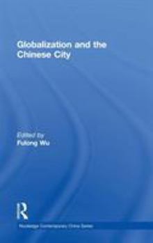 Hardcover Globalization and the Chinese City Book