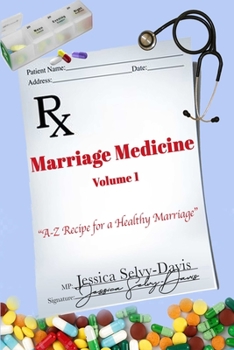 Paperback Marriage Medicine Volume 1: A-Z Recipe for a Healthy Marriage Book