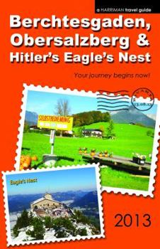 Paperback Berchtesgaden, Obersalzberg & Hitler's Eagle's Nest - 2013 edition Book
