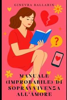 Paperback Manuale (improbabile) di sopravvivenza all'amore [Italian] Book