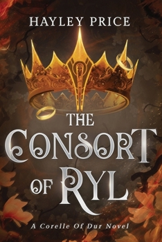 Paperback The Consort Of Ryl: A Corelle Of Dur Novel Book