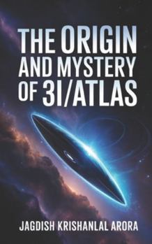 The Origin and Mystery of 3I/ATLAS